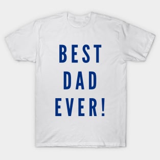 Best dad ever T-Shirt